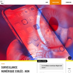 [PETITION] Surveillance numérique ciblée : non au Big Brother 2.0 !
