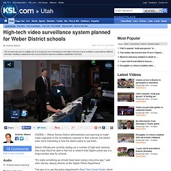 High-tech video surveillance system planned for Weber District schools