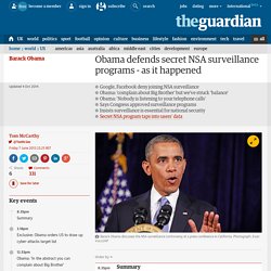 Obama defends secret NSA surveillance programs - as it happened
