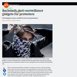 Backslash: Anti-surveillance gadgets for protesters