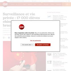 Surveillance et vie privée : 17 000 élèves chinois reçoivent un bracelet connecté GPS - CNET France