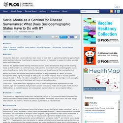 PLOS 07/12/16 Social Media as a Sentinel for Disease Surveillance: What Does Sociodemographic Status Have to Do with It?
