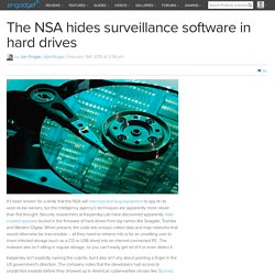 The NSA hides surveillance software in hard drives