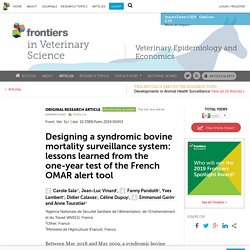 FRONT. VET. SCI. 27/11/19 Designing a syndromic bovine mortality surveillance system: lessons learned from the one-year test of the French OMAR alert tool