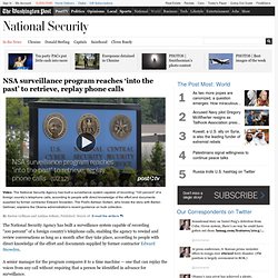 NSA surveillance program reaches ‘into the past’ to retrieve, replay phone calls
