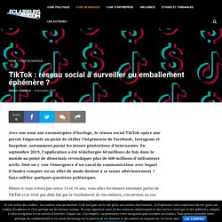 TikTok : réseau social à surveiller ou emballement éphémère ? – Les éclaireurs de la Com