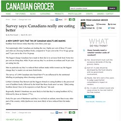 Survey says: Canadians really are eating better
