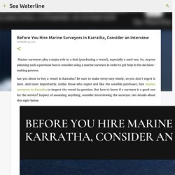 Before You Hire Marine Surveyors in Karratha, Consider an Interview