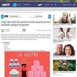 Top 7 des kits de survie à avoir quand on est malade, salope de gastro