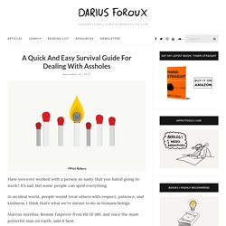 A Quick And Easy Survival Guide For Dealing With Assholes