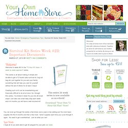 Survival Kit Series Week #23: Important Documents - Your Own Home Store