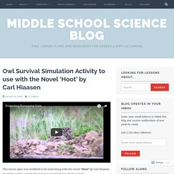 Owl Survival Simulation Activity to use with the Novel ‘Hoot’ by Carl Hiaasen – Middle School Science Blog