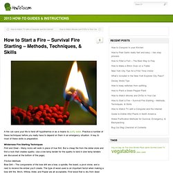 How to Start a Fire – Survival Fire Starting – Methods, Techniques, & Skills