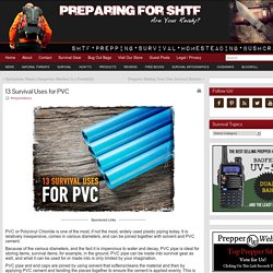 13 Survival Uses for PVC - Preparing for shtf