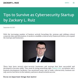 Tips to Survive as Cybersecurity Startup by Zackary L. Ruiz