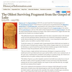 The Oldest Surviving Fragment from the Gospel of Luke (175 CE – 225 CE) : HistoryofInformation.com