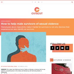 How to help male survivors of sexual violence - Cutacut
