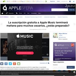 La suscripción gratuita a Apple Music terminará mañana para muchos usuarios, ¿estás preparado?