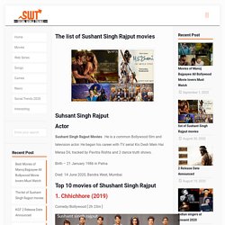 Sushant Singh Rajput movies the top 10 movies