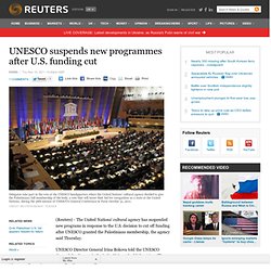 UNESCO suspends new programmes after U.S. funding cut