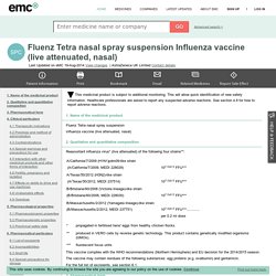 Fluenz Tetra nasal spray suspension Influenza vaccine (live attenuated, nasal) - Summary of Product Characteristics (SPC) - (eMC)