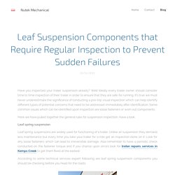 Leaf Suspension Components that Require Regular Inspection to Prevent Sudden Failures