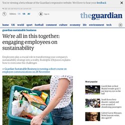 We're all in this together: engaging employees on sustainability