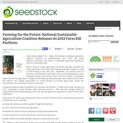 Farming for the Future: National Sustainable Agriculture Coalition Releases its 2012 Farm Bill Platform