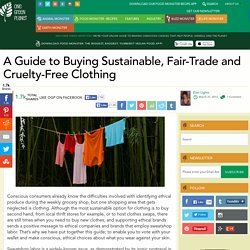 A Guide to Buying Sustainable, Fair-Trade and Cruelty-Free Clothing