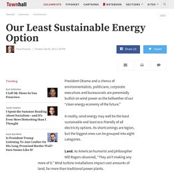 Our Least Sustainable Energy Option
