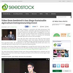 Video from Seedstock's San Diego Sustainable Agriculture Entrepreneurship Event