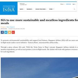 SIA to use more sustainable and meatless ingredients for in-flight Meals