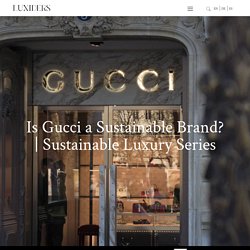 Is Gucci a Sustainable Brand?