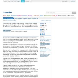 Guardian News & Media Press Release - Guardian Labs officially launches with Unilever sustainable living partnership