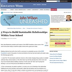 5 Ways to Build Sustainable Relationships within Your School - John Wilson Unleashed