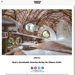 Book a Sustainable Vacation During the Climate StrikeEssential Homme Magazine