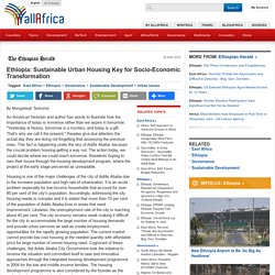 Ethiopia: Sustainable Urban Housing Key for Socio-Economic Transformation