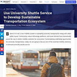 Use University Shuttle Service to Develop Sustainable Transportation Ecosystem