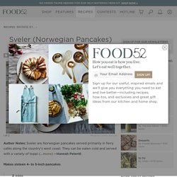 Sveler (Norwegian Pancakes) Recipe on Food52