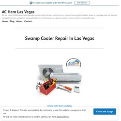 Swamp Cooler Repair In Las Vegas – AC Hero Las Vegas
