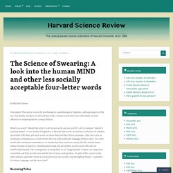 The Science of Swearing: A look into the human MIND and other less socially acceptable four-letter words