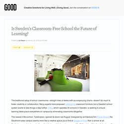 Is Sweden's Classroom-Free School the Future of Learning? - Education