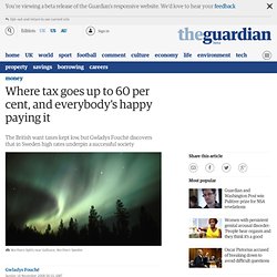 Sweden: Where tax goes up to 60 per cent, and everybody's happy paying it