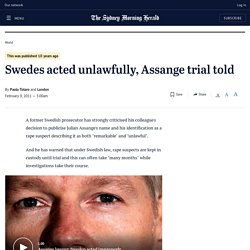 Swedes acted unlawfully, Assange trial told