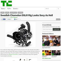 Swedish Chamelon DSLR Rig Looks Sexy As Hell