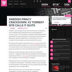 Swedish Piracy Crackdown: #2 Torrent Site Calls It Quits