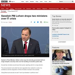 Swedish PM Lofven drops two ministers over IT crisis