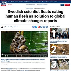 swedish-scientist-eat-human-flesh-climate-change