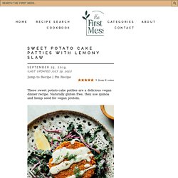 SWEET POTATO CAKES WITH LEMONY SLAW » The First Mess // Plant-Based Recipes + Photography by Laura Wright