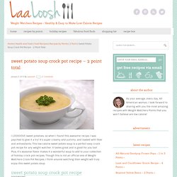Sweet Potato Soup Crock Pot Recipe - 2 Point Total